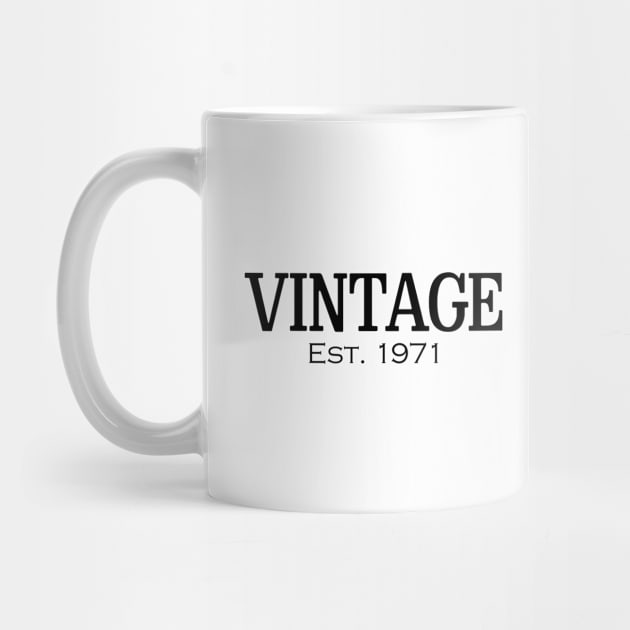 Vintage Est 1971 - Born in 1971 Birthday Gift by silentboy